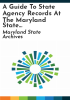 A_guide_to_state_agency_records_at_the_Maryland_State_Archives