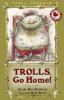 Trolls__go_home_