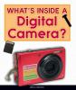 What_s_inside_a_digital_camera_