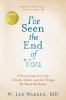 I_ve_seen_the_end_of_you