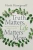 Truth_matters__life_matters_more
