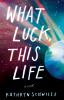 What_luck__this_life