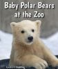 Baby_polar_bears_at_the_zoo