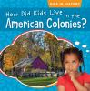 How_did_kids_live_in_the_American_colonies_