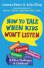 How_to_talk_when_kids_won_t_listen