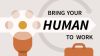 Bring_Your_Human_to_Work__getAbstract_Summary_