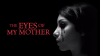 The_Eyes_of_My_Mother