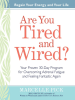Are_You_Tired_and_Wired_