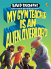 My_Gym_Teacher_Is_an_Alien_Overlord