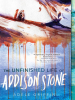 The_Unfinished_Life_of_Addison_Stone