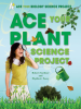 Ace_Your_Plant_Science_Project