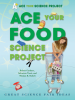 Ace_Your_Food_Science_Project