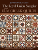 The_Loyal_Union_Sampler_from_Elm_Creek_Quilts