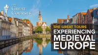 The_Great_Tours__Experiencing_Medieval_Europe_Course