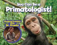 You_can_be_a_primatologist