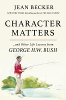 Character_Matters__And_Other_Life_Lessons_from_George_H__W__Bush