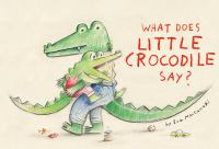 What_does_little_crocodile_say_