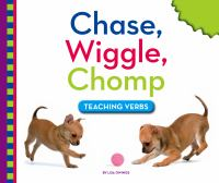 Chase__wiggle__chomp