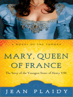 Mary__Queen_of_France__The_Story_of_the_Youngest_Sister_of_Henry_VIII