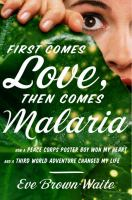 First_comes_love__then_comes_malaria