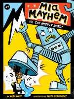 Mia_Mayhem_vs__the_mighty_robot