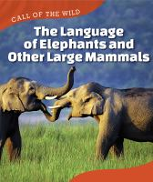 The_language_of_elephants_and_other_large_mammals