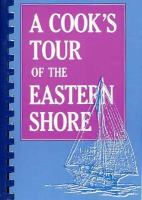 A_cook_s_tour_of_the_Eastern_Shore