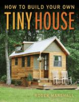 How_to_build_your_own_tiny_house