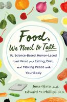 Food__We_Need_to_Talk__The_Science-Based__Humor-Laced_Last_Word_on_Eating__Diet__and_Making_Peace_with_Your_Body