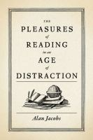 The_pleasures_of_reading_in_an_age_of_distraction