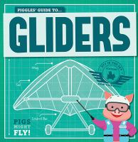 Piggles__guide_to--_gliders