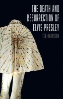 The_death_and_resurrection_of_Elvis_Presley
