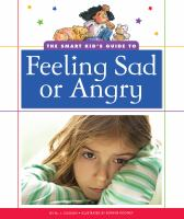 The_smart_kid_s_guide_to_feeling_sad_or_angry