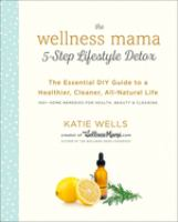 The_wellness_mama_5-step_lifestyle_detox