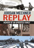 Replay__Memoir_of_an_Uprooted_Family