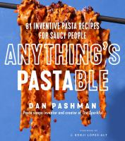Anything_s_Pastable__81_Inventive_Pasta_Recipes_for_Saucy_People