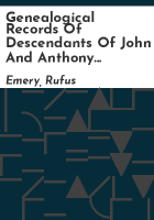 Genealogical_records_of_descendants_of_John_and_Anthony_Emery__of_Newbury__Mass__1590-1890