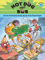 Hot_Dog_and_Bob_and_the_Particularly_Pesky_Attack_of_the_Pencil_People