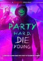Party_hard__die_young