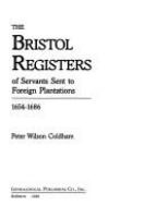 The_Bristol_registers_of_servants_sent_to_foreign_plantations__1654-1686